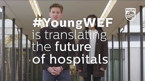 #YoungWEF  The Hospital of the Future