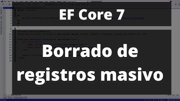 Borrado y Actualizaciones Masivas - Borra Miles de Registros - Nuevo de Entity Framework Core 7