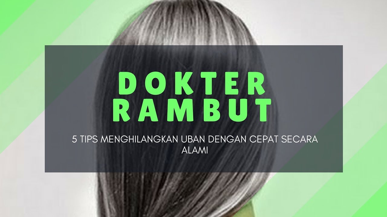 5 Tips Menghilangkan Uban Dengan Cepat Secara Alami YouTube