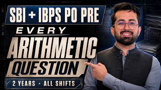 SBI PO, IBPS PO Pre Quant: All Arithmetic Questions from Last 2 Years PYQs | Aashish Arora