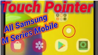 How to enable touch pointer in M31 and all M series samsung mobiles