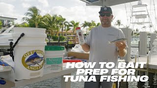 Bait Preparation for Tuna Fishing in the Bahamas. The Gear You Need and the Secret Sauce!