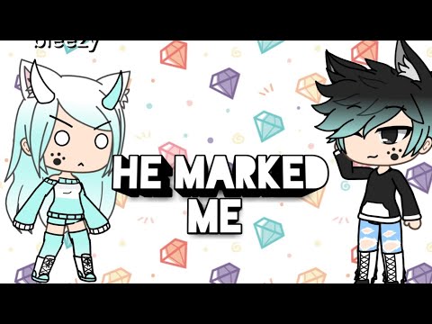 he-marked-me-/gacha-life/mini/original-movie