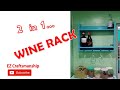 PAANO GUMAWA NG WALL MOUNTED WINE RACK