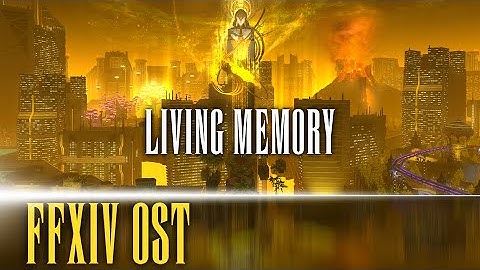 Living Memory Theme 1 "Bygone Serenity" - FFXIV OST