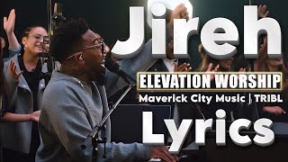 Jireh, Most Beautiful,Praise 🙏 Elevation Worship & Maverick City Music 2024 (Lyrics )✝️God is Love