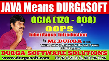 OCJA (1Z0 - 808 ) || Java SE 8 Programmer I || OOPS - Inheritance  Introduction || Durga Sir