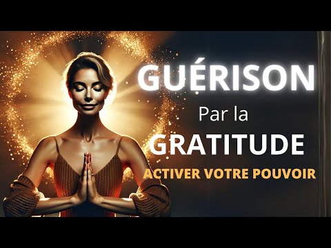 Méditation de Guérison par la Gratitude | Activez Votre Pouvoir Intérieur I Hypnose pour Dormir
