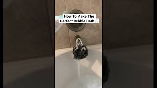 How To Make The Perfect Bubble Bath🛁 #Shorts