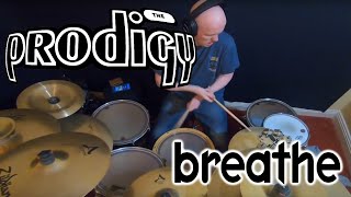 prodigy - breathe (drum cover)
