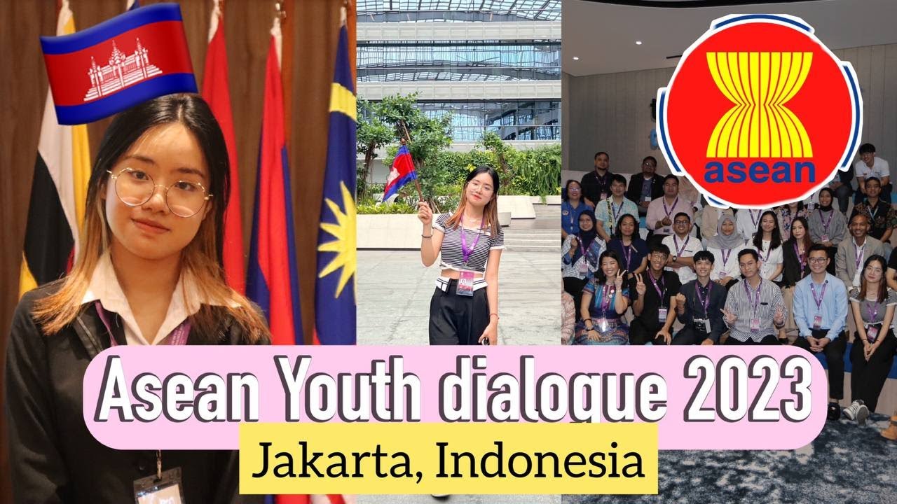 ASEAN Youth Dialogue 2023 Jakarta, Indonesia II Vathiny Soeu
