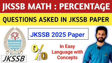 JKSSB MATH - PERCENTAGE | JKSSB Wildlife Guard Preparation | Questions Asked in JKSSB Exam | Concept