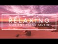 Ambient Piano Study Music for Better Concentration - 4 Hours of Deep Focus Music for Studying