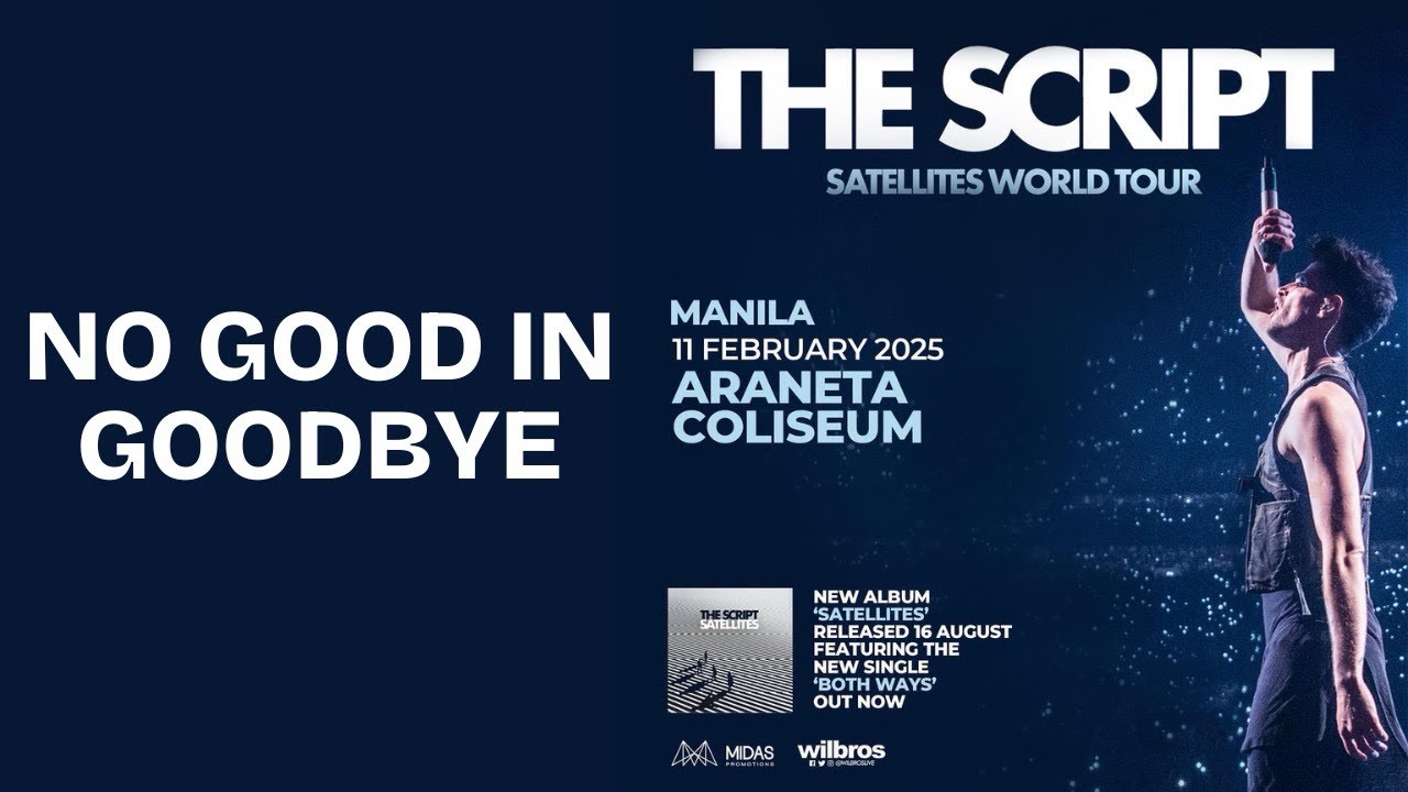 No Good In Goodbye - Live - The Script Satellites World Tour, Manila ...