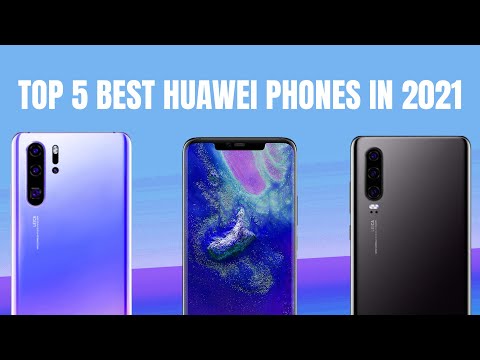 Top 5 Best Huawei phones in 2021  -  Best Huawei 5G Phones  in 2021