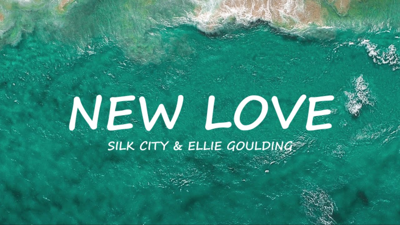 Silk City New Love (Lyrics) ft. Ellie Goulding YouTube