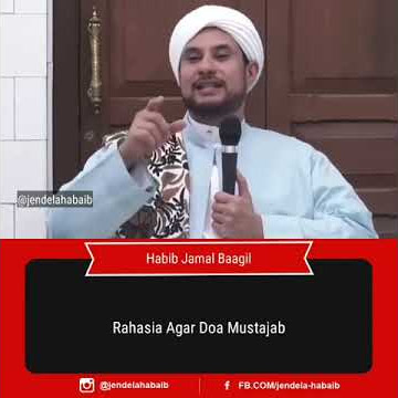 RAHASIA DO'A AGAR MUSTAJAB  'HABIB JAMAL BAAGIL'