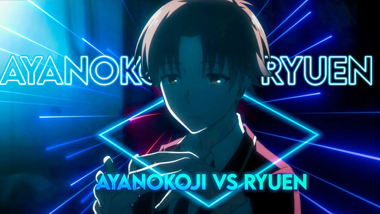 Ayanokoji VS Ryuen | Ayanokoji Finally Revealed Himself [Edit/AMV