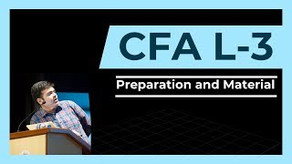 CFA Level 3 | Preparation and Material