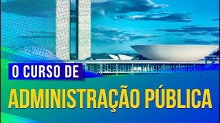 COMO É O CURSO DE ADMINISTRAÇÃO PÚBLICA? | Trilha de Profissões