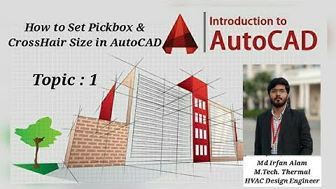 How to adjust CrossHair & Pickbox  Proper Size in AutoCAD