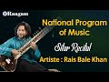 Sitar Recital by Rais Bale Khan I National Programme of Music