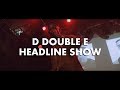 Capture de la vidéo D Double E - Headline Show (O2 Islington) 29/03/2017