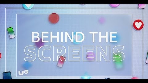 Behind the Screens: Episode 6