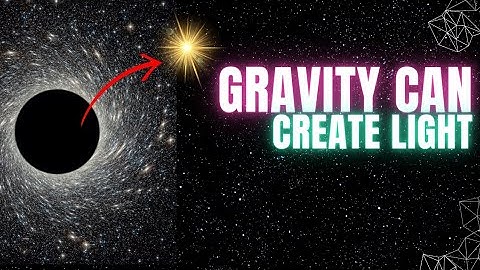 Scientists Discover Gravity Can Create Light!