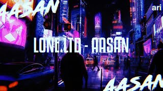 LONE.LTD - AASAN (HD)