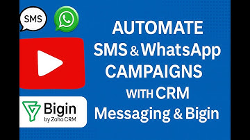 How to Automate SMS & WhatsApp Campaigns with CRM Messaging & Bigin
