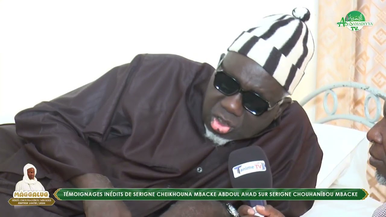 Témoignages inédits de S Seexunaa Mbàkke Abdul Ahad sur S Chouhanïbou Mbàkke 
