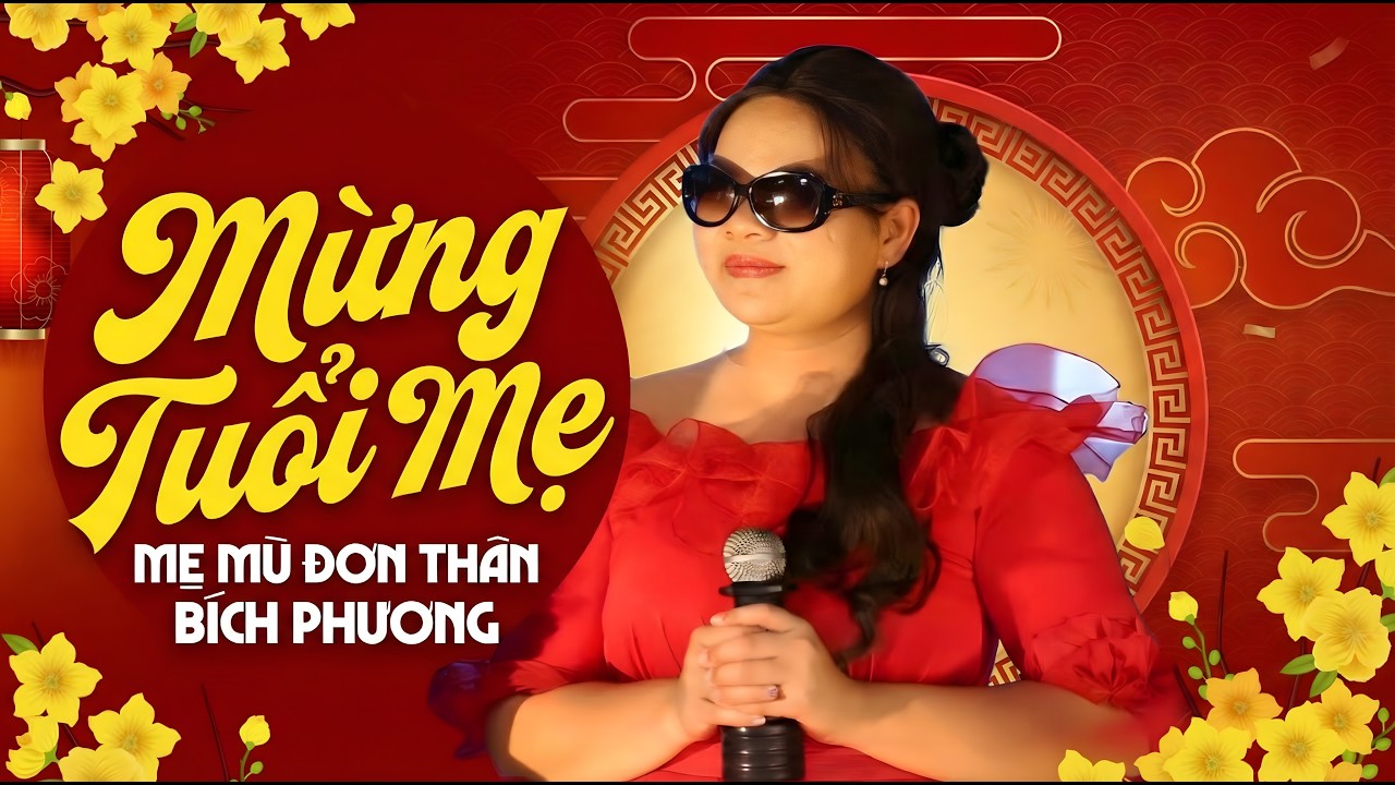 Mừng Tuổi Mẹ - Bích Phương | Mẹ Mù Đơn Thân 4 Con