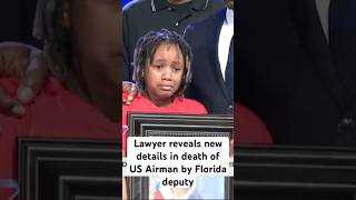 Lawyer reveals new details in death of US Airman by Florida deputy
