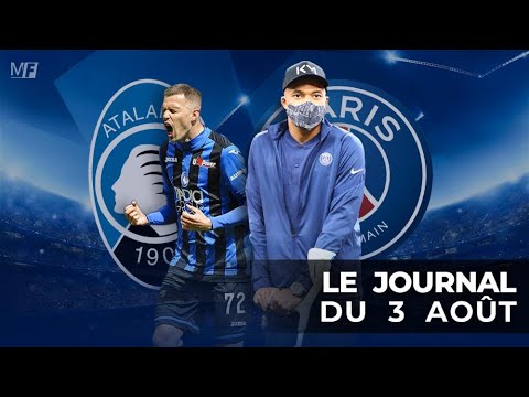 ATALANTA-PSG : L'ESPOIR GRANDIT POUR MBAPPÉ, ILICIC DÉJÀ FORFAIT | LE JOURNAL DU LUNDI 3 AOÛT