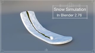 Snow Simulation in Blender 2.76