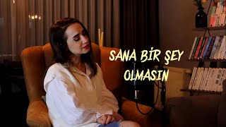 SANA BİR ŞEY OLMASIN - ESRA ( YONCA LODİ COVER) Resimi