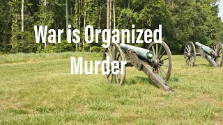 War is Organized Murder