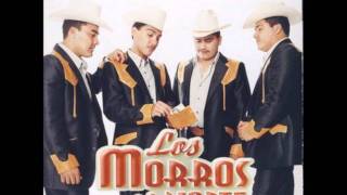Video thumbnail of "El Amanecido - Los Morros del Norte"