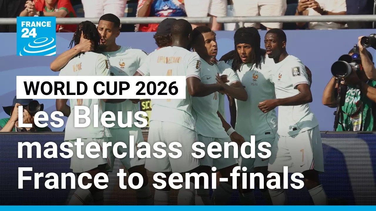 World Cup 2026 : Les Bleus masterclass sends France to semi finals • FRANCE 24 English