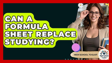 Can A Formula Sheet Replace Studying? - High School Toolkit