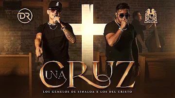 Los Gemelos De Sinaloa x Los Del Cristo - Una Cruz [Official Video]