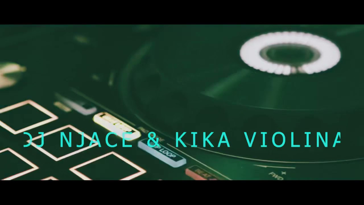 Dj Njace & Kika 🎻 - Caje Sukarije