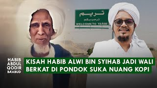 Kisah Habib Alwi bin Syihab Jadi Wali Qutub di Zamannya Berkat Nuang Kopi.. 'KOK BISA ??'