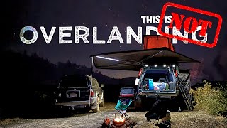 This is NOT #Overlanding