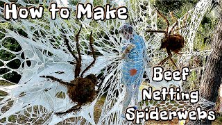 HOW TO MAKE BEEF NETTING SPIDERWEBS