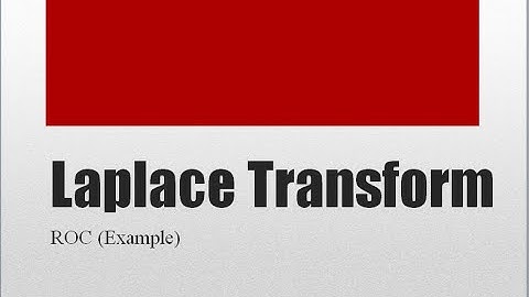Signals and Systems : Laplace Transform - Part 2 | ROC | Chetna Singh