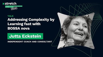 JUTTA ECKSTEIN: Addressing Complexity by Learning fast with BOSSA nova - Stretch Conference 2021