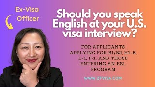 Should you speak English at your U.S. visa interview?