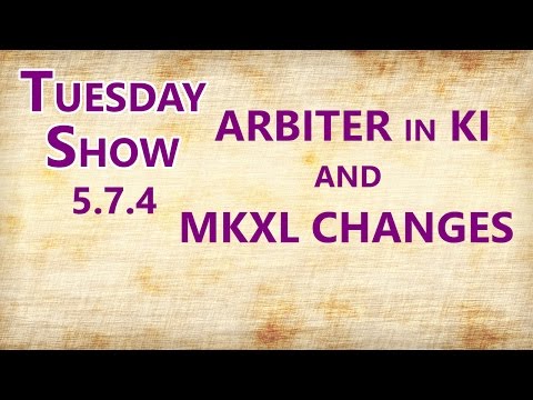 Tuesday: Arbiter & Tusk in KI, MKXL Change List, Other News (5.7.4)